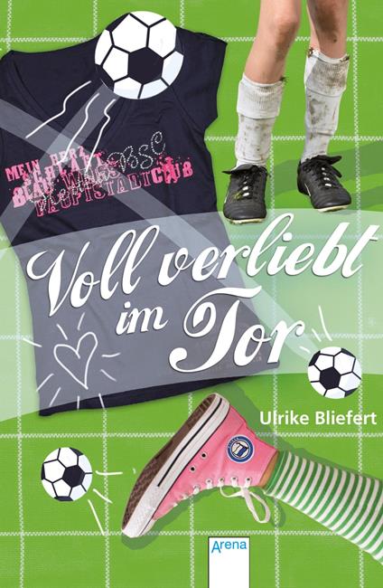 Voll verliebt im Tor - Ulrike Bliefert - ebook