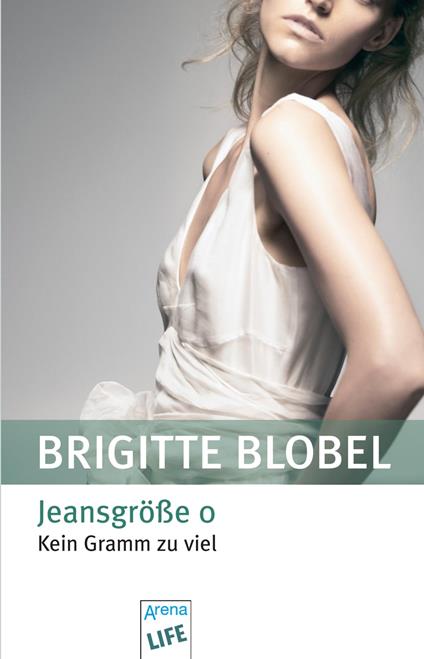 Jeansgröße 0 - Brigitte Blobel - ebook