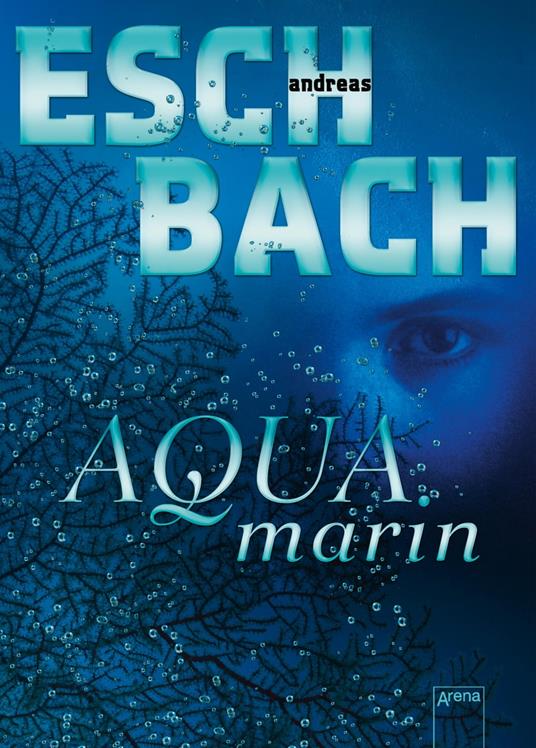 Aquamarin (1) - Andreas Eschbach - ebook