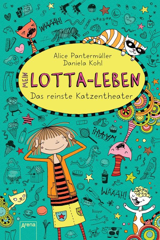 Mein Lotta-Leben (9). Das reinste Katzentheater - Alice Pantermüller,Daniela Kohl - ebook