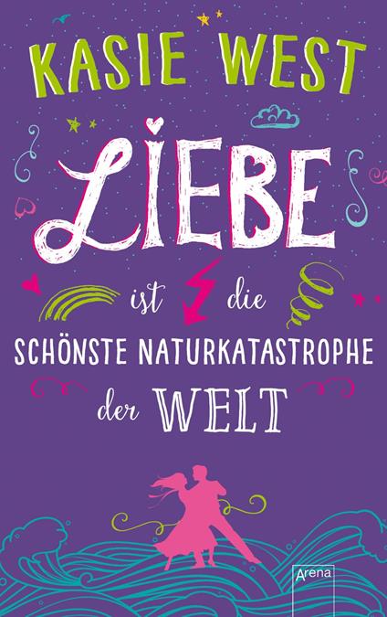 Liebe ist die schönste Naturkatastrophe der Welt - Kasie West,Anne Markus - ebook