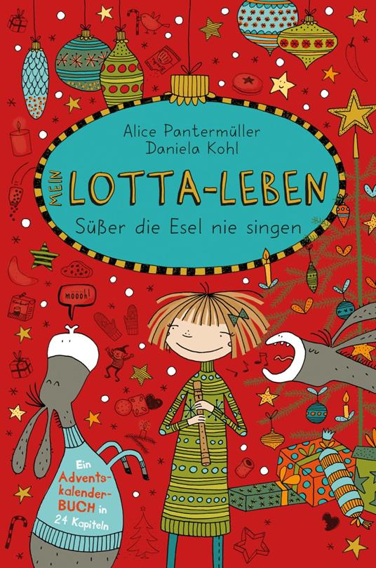 Mein Lotta-Leben. Süßer die Esel nie singen - Alice Pantermüller,Daniela Kohl - ebook