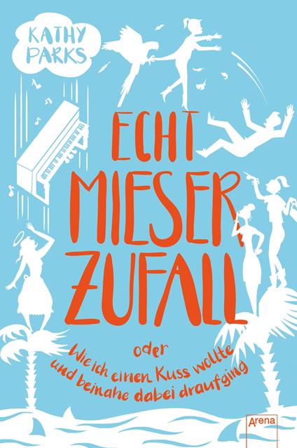 Echt mieser Zufall oder Wie ich einen Kuss wollte und beinahe dabei draufging - Kathy Parks,Bea Reiter - ebook