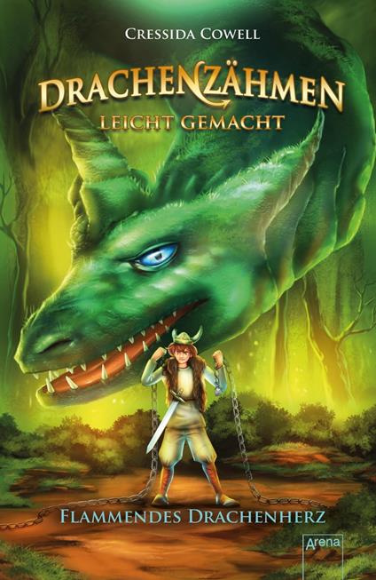 Drachenzähmen leicht gemacht (8). Flammendes Drachenherz - Cressida Cowell,Clara Vath,Karlheinz Dürr - ebook