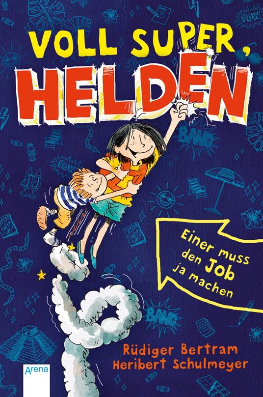 Voll super, Helden (1). Einer muss den Job ja machen - Rüdiger Bertram,Heribert Schulmeyer - ebook