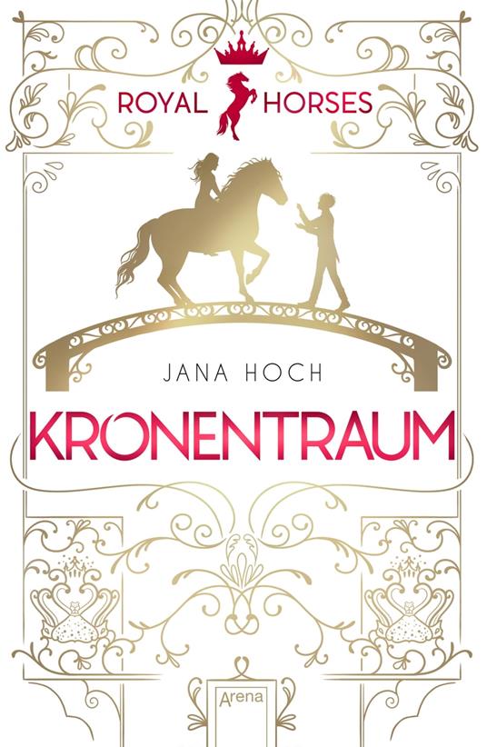 Royal Horses (2). Kronentraum - Jana Hoch,Clara Vath - ebook
