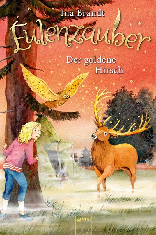 Eulenzauber (14). Der goldene Hirsch - Ina Brandt,Irene Mohr - ebook