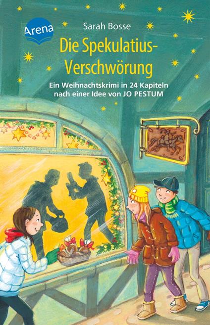 Die Spekulatius-Verschwörung. Ein Weihnachtskrimi in 24 Kapiteln nach einer Idee von Jo Pestum - Bosse Sarah,Dagmar Henze - ebook