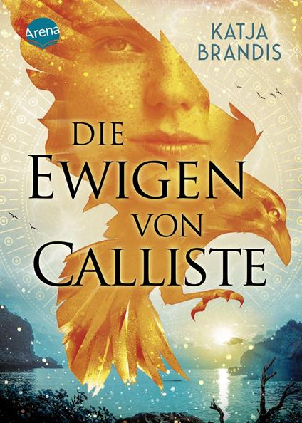 Die Ewigen von Calliste - Katja Brandis - ebook