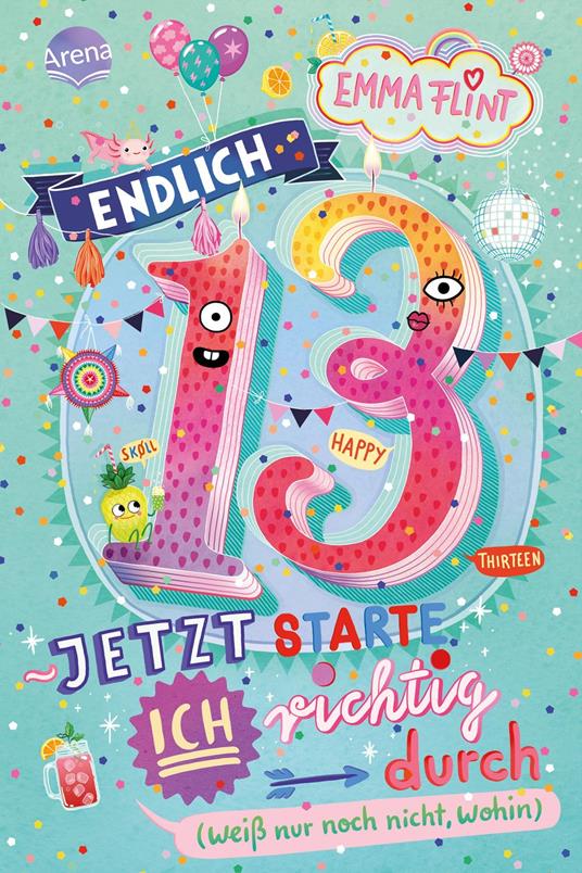 Endlich 13 – Jetzt starte ich richtig durch (weiß nur noch nicht, wohin) - Emma Flint,Eva Schöffmann-Davidov - ebook