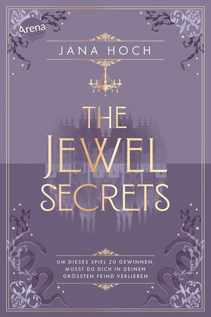 The Jewel Secrets (1). Um dieses Spiel zu gewinnen, musst du dich in deinen größten Feind verlieben - Jana Hoch - ebook