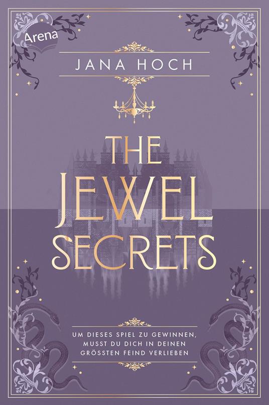 The Jewel Secrets (1). Um dieses Spiel zu gewinnen, musst du dich in deinen größten Feind verlieben - Jana Hoch - ebook