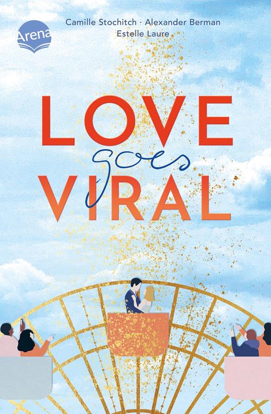 Love Goes Viral - Alexander Berman,Estelle Laure,Camille Stochitch,Sabine Schilasky - ebook