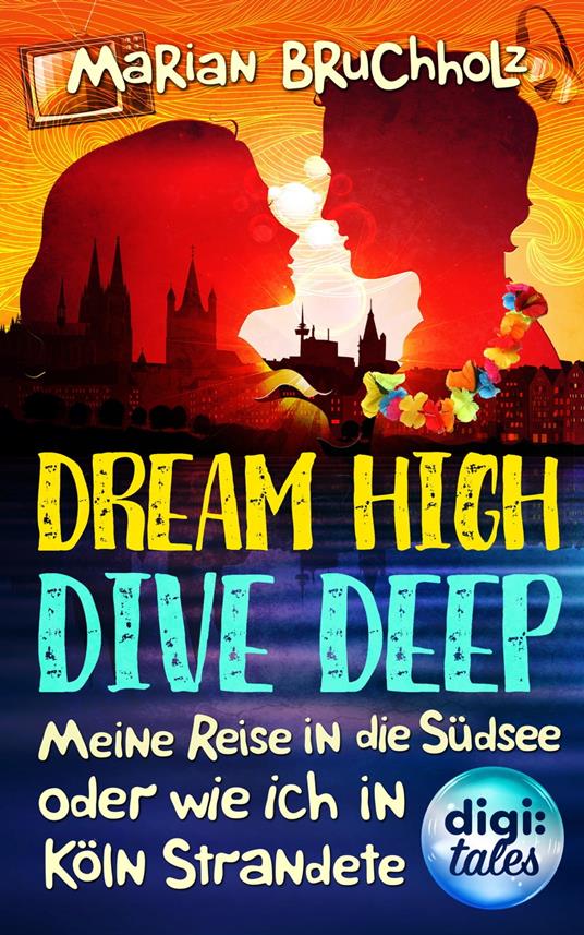 Dream High – Dive Deep - Marian Bruchholz - ebook