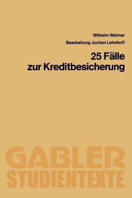 25 Fälle zur Kreditbesicherung - Wilhelm Weimar - cover