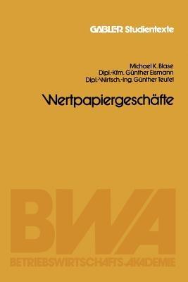 Wertpapiergeschäfte - Michael K. Blase,Günther Eismann,Günther Teufel - cover