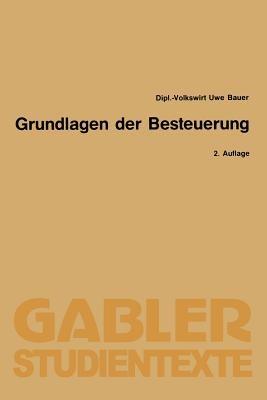 Grundlagen der Besteuerung - Uwe Bauer - cover
