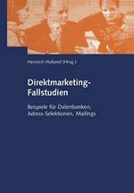 Direktmarketing-Fallstudien: Beispiele für Datenbanken, Adress-Selektionen, Mailings