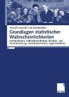 Grundlagen statistischer Wahrscheinlichkeiten: Kombinationen, Wahrscheinlichkeiten, Binomial- und Normalverteilung, Konfidenzintervalle, Hypothesentests