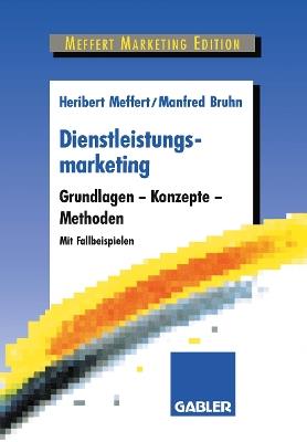Dienstleistungsmarketing: Grundlagen - Konzepte - Methoden - Heribert Meffert - cover