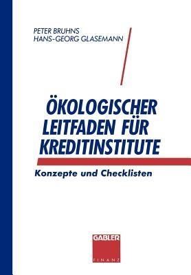 Ökologischer Leitfaden für Kreditinstitute - Peter Bruhns,Hans-Georg Glasemann - cover