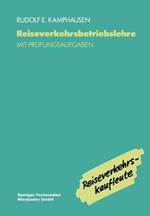 Reiseverkehrsbetriebslehre: mit prüfungsrelevanten Fragen und Themen für den Fachaufsatz