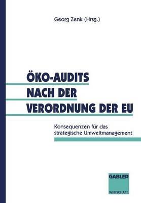 Öko-Audits nach der Verordnung der EU: Konsequenzen für das strategische Umweltmanagement - cover