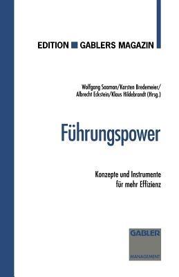 Führungspower: Konzepte und Instrumente für mehr Effizienz - Karsten Bredemeier,Albrecht Eckstein - cover