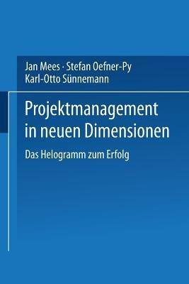 Projektmanagement in neuen Dimensionen: Das Helogramm zum Erfolg - Jan Mees - cover