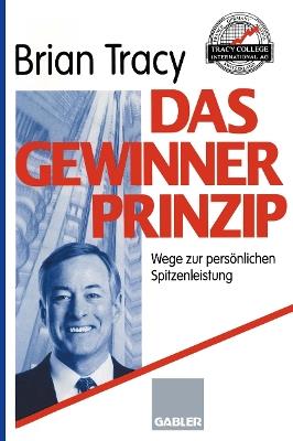Das Gewinner-Prinzip: Wege zur persönlichen Spitzenleistung - Brian Tracy - cover