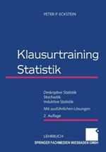 Klausurtraining Statistik: Deskriptive Statistik — Stochastik — Induktive Statistik
