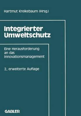 Integrierter Umweltschutz: Eine Herausforderung an das Innovationsmanagement - cover