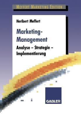 Marketing-Management: Analyse — Strategie — Implementierung - Heribert Meffert - cover