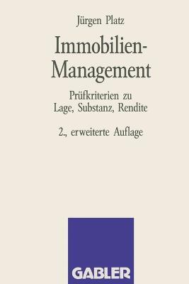 Immobilien-Management: Prüfkriterien zu Lage, Substanz, Rendite - Jürgen Platz - cover