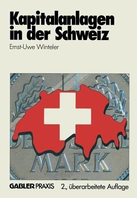 Kapitalanlagen in der Schweiz - Ernst-Uwe Winteler - cover