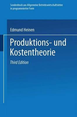 Produktions- und Kostentheorie - Edmund Heinen - cover