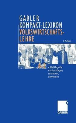 Gabler Kompakt-Lexikon Volkswirtschaftslehre: 4200 Begriffe nachschlagen, verstehen, anwenden - Dirk Piekenbrock - cover