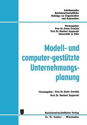 Modell- und computer-gestützte Unternehmungsplanung - cover