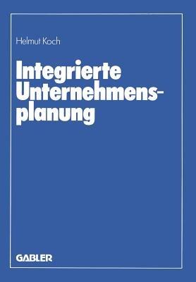Integrierte Unternehmensplanung - Helmut Koch - cover