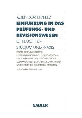 Einführung in das Prüfungs- und Revisionswesen: Lehrbuch für Studium und Praxis - Wolfgang Korndörfer,Leonhard Peez - cover