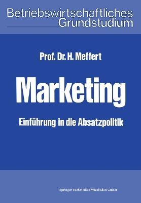 Marketing: Einführung in die Absatzpolitik - Heribert Meffert - cover