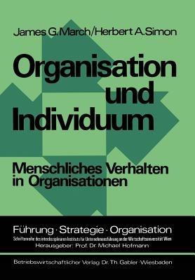 Organisation und Individuum: Menschliches Verhalten in Organisationen - James G. March - cover