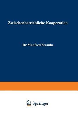 Zwischenbetriebliche Kooperation - Manfred Straube - cover