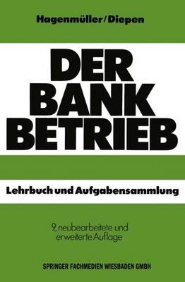 Der Bankbetrieb: Lehrbuch und Aufgabensammlung - Gerhard Diepen - cover