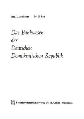Das Bankwesen der Deutschen Demokratischen Republik - Ludwig Mülhaupt - cover