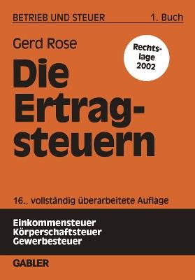 Die Ertragsteuern - Gerd Rose - cover