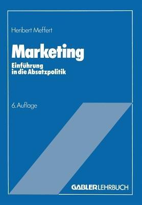 Marketing: Einführung in die Absatzpolitik - Heribert Meffert - cover