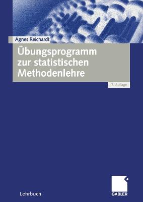 Übungsprogramm zur statistischen Methodenlehre - Agnes Reichardt - cover