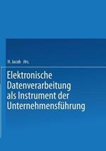 Elektronische Datenverarbeitung als Instrument der Unternehmensführung