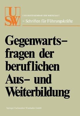 Gegenwartsfragen der beruflichen Aus- und Weiterbildung - Horst Albach,Walther Busse von Colbe - cover